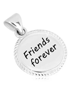 Nakit Eshop - 925 srebrni privjesak - krug sa ugraviranim rubom, natpis "Friends forever" AC05.07