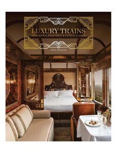 Inne Knjiga Home & Lifestyle Luxury Trains by Simon Bertrand, English