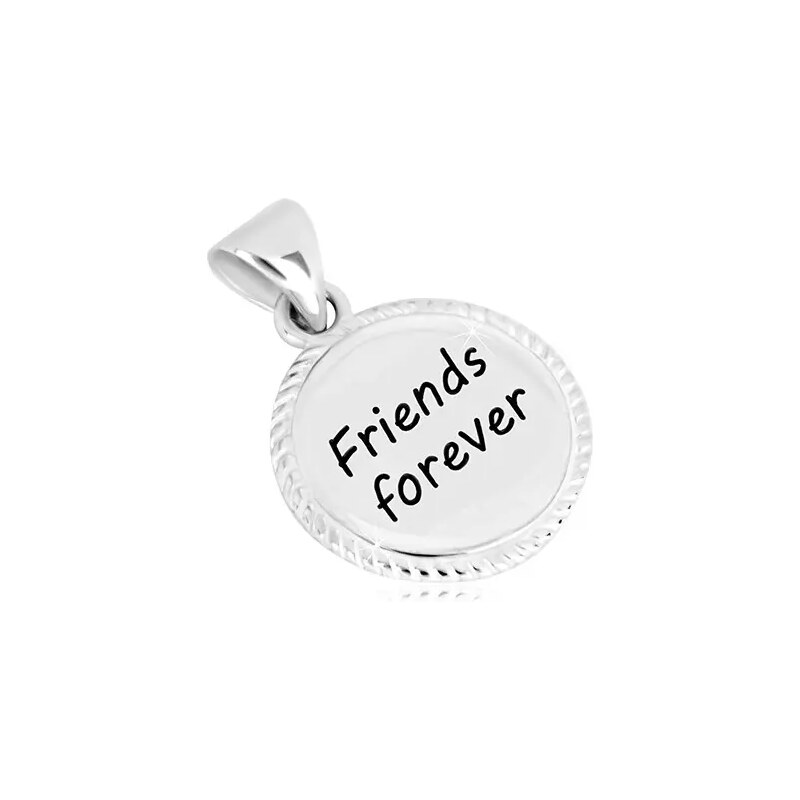 Nakit Eshop - 925 srebrni privjesak - krug sa ugraviranim rubom, natpis "Friends forever" AC05.07